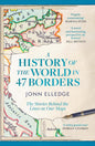 Una historia del mundo en 47 fronteras: El bestseller número 1 del Sunday Times
